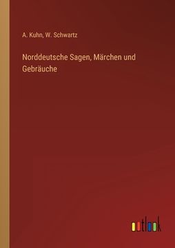 portada Norddeutsche Sagen, Märchen und Gebräuche (en Alemán)
