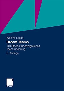 portada Dream Teams: 110 Stories für Erfolgreiches Team-Coaching (en Alemán)