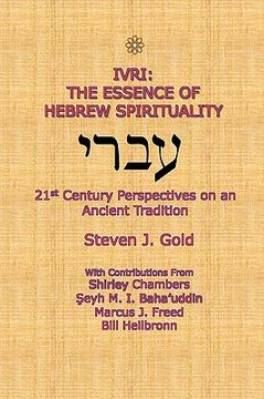 portada ivri: the essence of hebrew spirituality; 21st century perspectives on an ancient tradition
