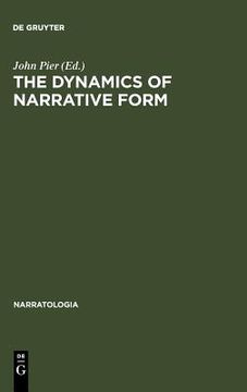 portada the dynamics of narrative form: studies in anglo-american narratology (en Inglés)