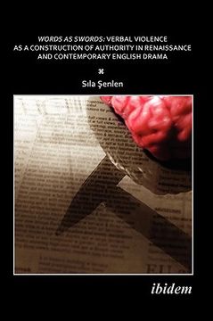 portada words as swords: verbal violence as a construction of authority in renaissance and contemporary english drama (en Inglés)