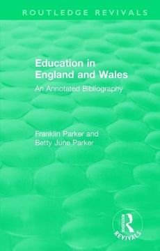 portada Education in England and Wales: An Annotated Bibliography (Routledge Revivals) (in English)