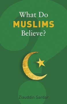 portada What Do Muslims Believe? (en Inglés)