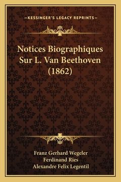 portada Notices Biographiques Sur L. Van Beethoven (1862) (en Francés)