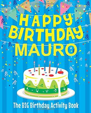 portada Happy Birthday Mauro - the big Birthday Activity Book: Personalized Children's Activity Book (en Inglés)