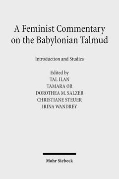 portada A Feminist Commentary on the Babylonian Talmud: Introduction and Studies (en Inglés)