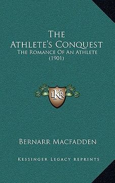 portada the athlete's conquest: the romance of an athlete (1901) (en Inglés)