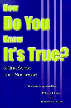 portada how do you know it's true?: sifting sense from nonsense
