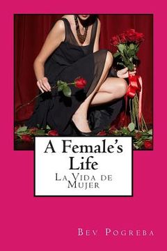 portada A Female's Life: Poetry about Love and Growing Up in English Spanish (en Inglés)