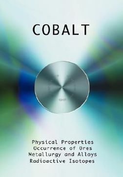 portada cobalt - physical properties, metallurgy, alloys, chemistry and uses (en Inglés)