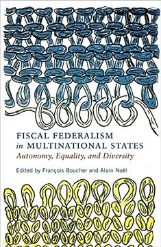 portada Fiscal Federalism in Multinational States: Autonomy, Equality, and Diversity (Democracy, Diversity, and Citizen Engagement Series) (en Inglés)