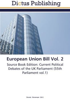 portada European Union Bill Vol. 2: Source Book Edition: Current Political Debates of the UK Parliament (55th Parliament vol.1)