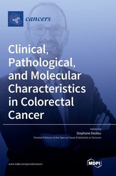 portada Clinical, Pathological, and Molecular Characteristics in Colorectal Cancer (en Inglés)