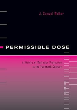 portada Permissible Dose: A History of Radiation Protection in the Twentieth Century (in English)