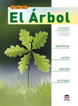 portada El Arbol: Identificar, Cuidar, Plantar y Proteger