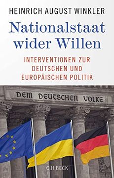 portada Nationalstaat Wider Willen: Interventionen zur Deutschen und Europäischen Politik (in German)
