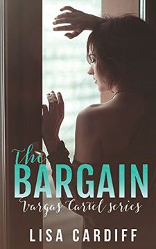 portada The Bargain: Volume 1 (Vargas Cartel Series)