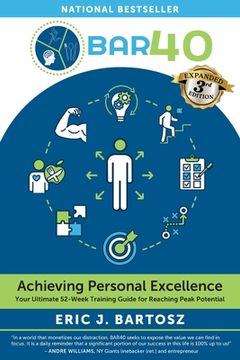 portada BAR40-Achieving Personal Excellence: Your Ultimate 52 Week Training Resource for Reaching Peak Potential (en Inglés)
