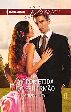 portada A Prometida do seu Irmao (Desejo Livro 991) (Portuguese Edition)