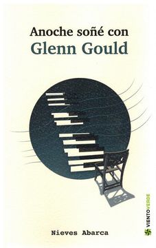 portada Añoche Soñe con Glenn Gould (in Spanish)