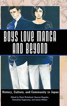 portada Boys Love Manga and Beyond: History, Culture, and Community in Japan (en Inglés)