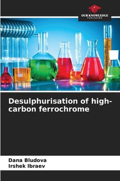 portada Desulphurisation of high-carbon ferrochrome (en Inglés)