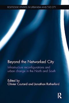 portada Beyond the Networked City (Routledge Studies in Urbanism and the City) (en Inglés)