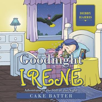 portada Goodnight Irene: Adventures in the Still of the Night (en Inglés)