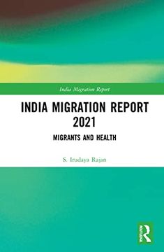 portada India Migration Report 2021: Migrants and Health (en Inglés)