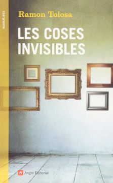 portada Les Coses Invisibles (Narratives) (en Catalá)