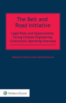 portada The Belt and Road Initiative: Legal Risks and Opportunities Facing Chinese Engineering Contractors Operating Overseas (in English)