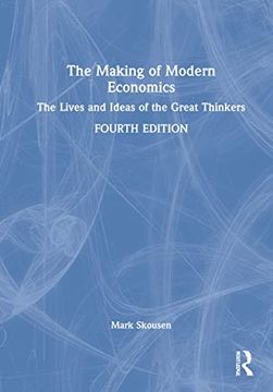portada The Making of Modern Economics: The Lives and Ideas of the Great Thinkers (en Inglés)