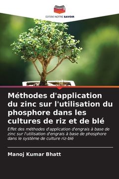 portada Méthodes d'application du zinc sur l'utilisation du phosphore dans les cultures de riz et de blé (en Francés)