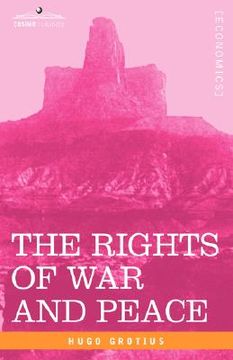 portada the rights of war and peace: including the law of nature and of nations