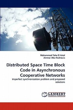 portada distributed space time block code in asynchronous cooperative networks (en Inglés)