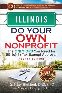 portada Illinois Do Your Own Nonprofit: The Only GPS You Need for 501c3 Tax Exempt Approval (en Inglés)