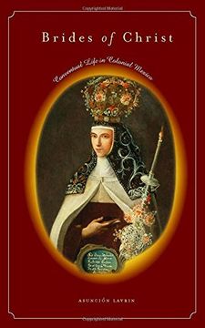 portada Brides of Christ: Conventual Life in Colonial Mexico (en Inglés)