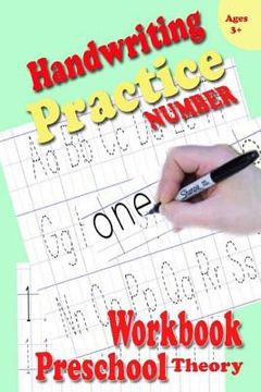portada Handwriting Practice Theory: Beginning Number Education Teaching Preschool Workbook Activity Books Leaning Preparing A B C Number 1To25 (en Inglés)