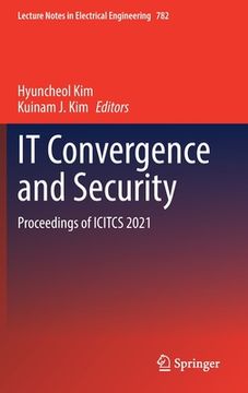 portada It Convergence and Security: Proceedings of Icitcs 2021 (in English)