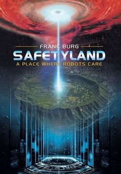 portada Safetyland: A Place Where Robots Care (en Inglés)