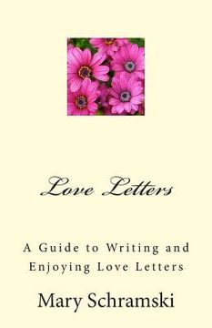 portada Love Letters: A Guide To Writing and Enjoying Love Letters (en Inglés)