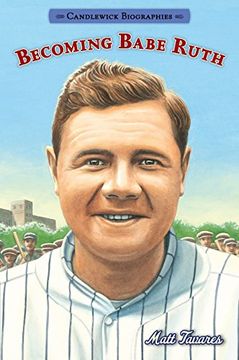 portada Becoming Babe Ruth: Candlewick Biographies (en Inglés)