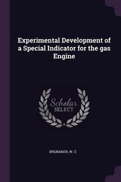 portada Experimental Development of a Special Indicator for the gas Engine (in English)