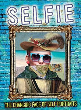 portada Selfie: The Changing Face of Self Portraits