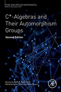 portada C*-Algebras and Their Automorphism Groups, Volume - (Pure and Applied Mathematics) 