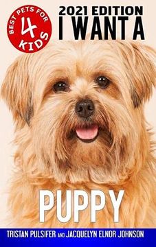portada I Want a Puppy (Best Pets for Kids Book 4) (en Inglés)