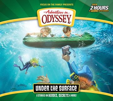 portada Under the Surface: 6 Stories on Heroes, Secrets, and More (Adventures in Odyssey) () (en Inglés)