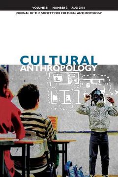 portada Cultural Anthropology: Journal of the Society for Cultural Anthropology (Volume 31, Number 3, August 2016) (en Inglés)