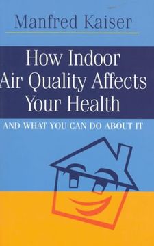 portada How Indoor air Quality Affects Health: And What you can do About it (en Inglés)