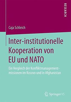 portada Inter-institutionelle Kooperation von EU und NATO: Ein Vergleich der Konfliktmanagementmissionen im Kosovo und in Afghanistan